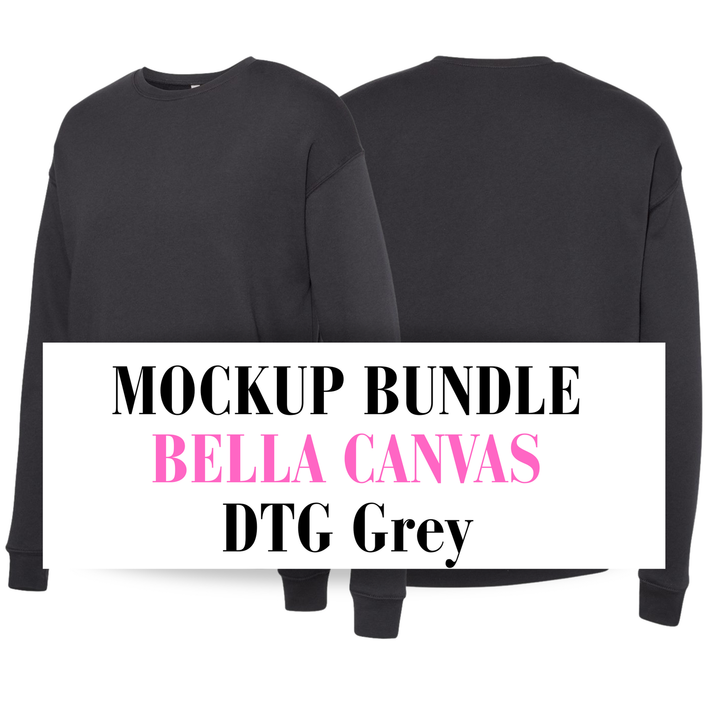 Bella Canvas DTG Grey Sweatshirt Mockup Bundle