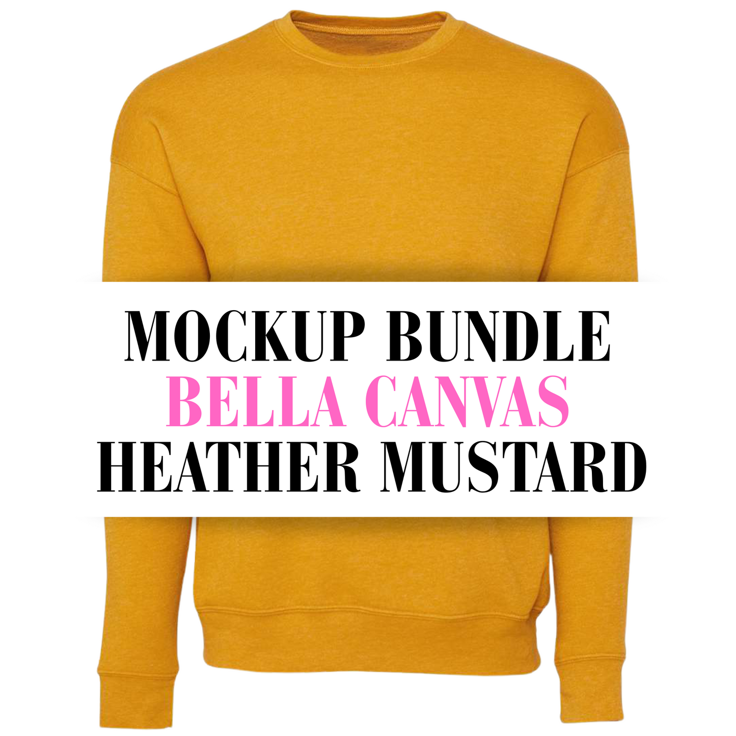 Bella Canvas Heather Mustard Sweatshirt Mockup Bundle