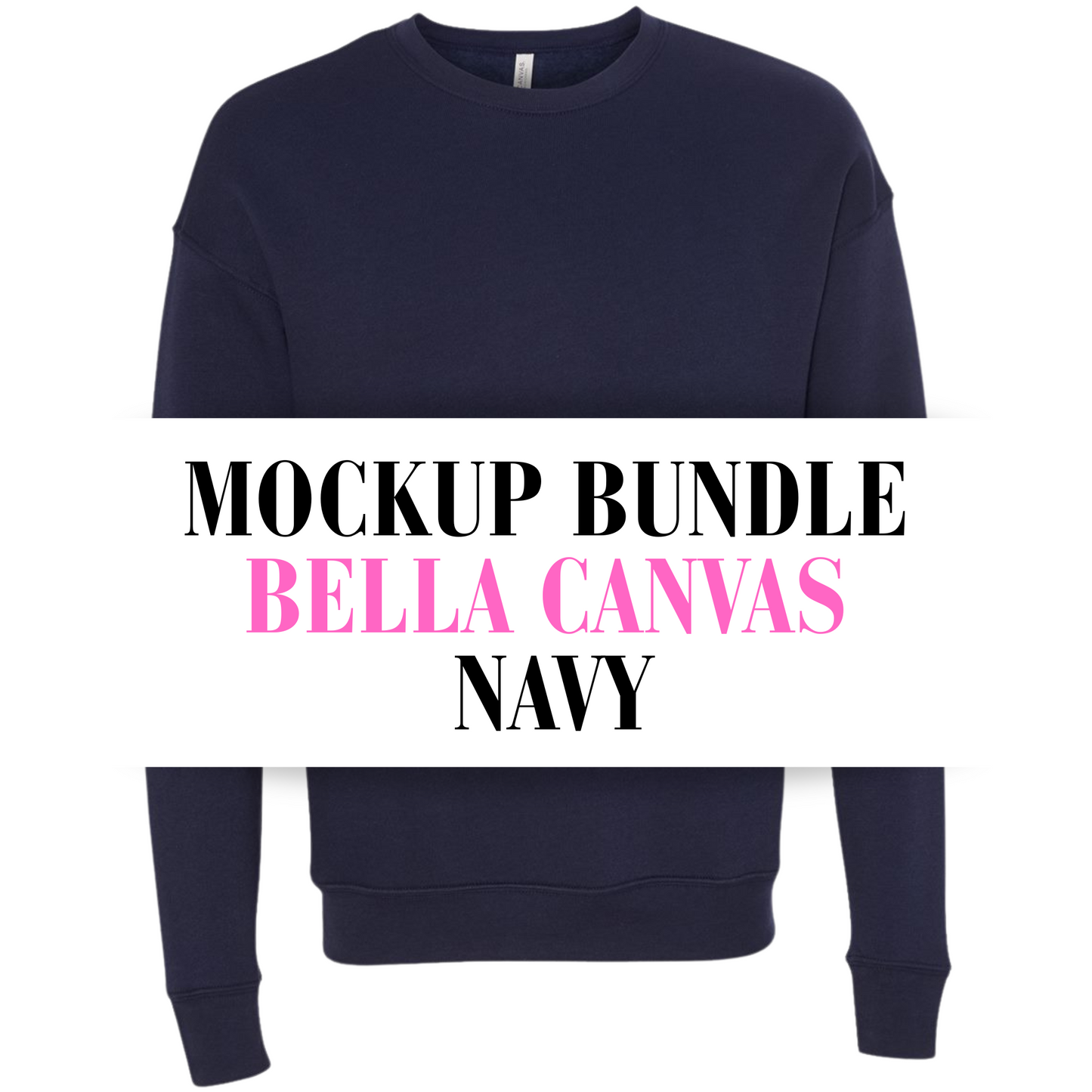Bella Canvas Navy Sweatshirt Mockup Bundle