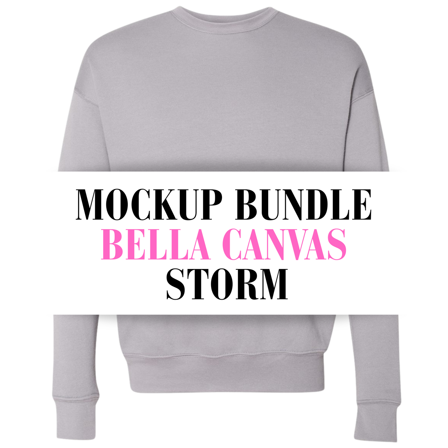 Bella Canvas Storm Sweatshirt Mockup Bundle