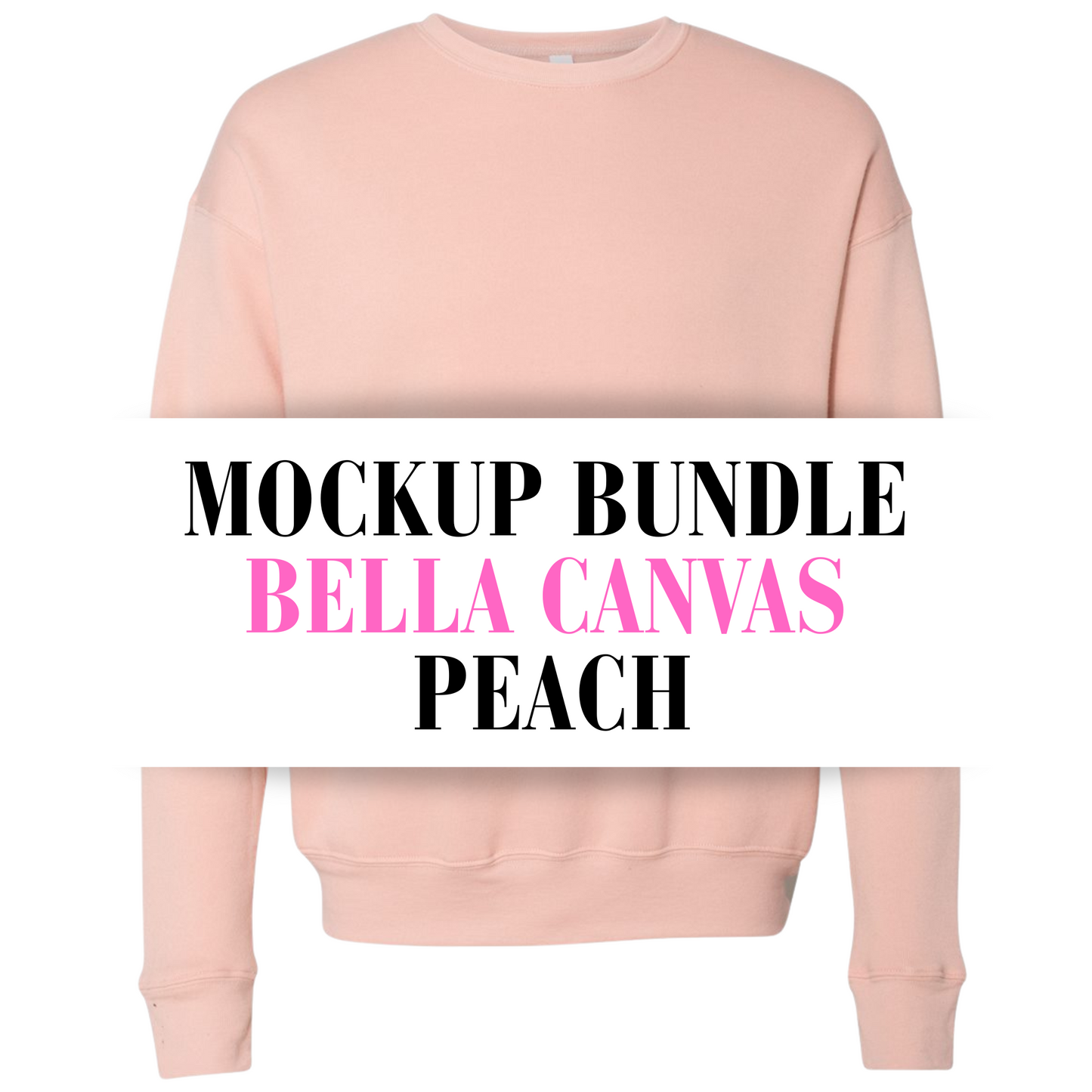 Bella Canvas Peach Sweatshirt Mockup Bundle