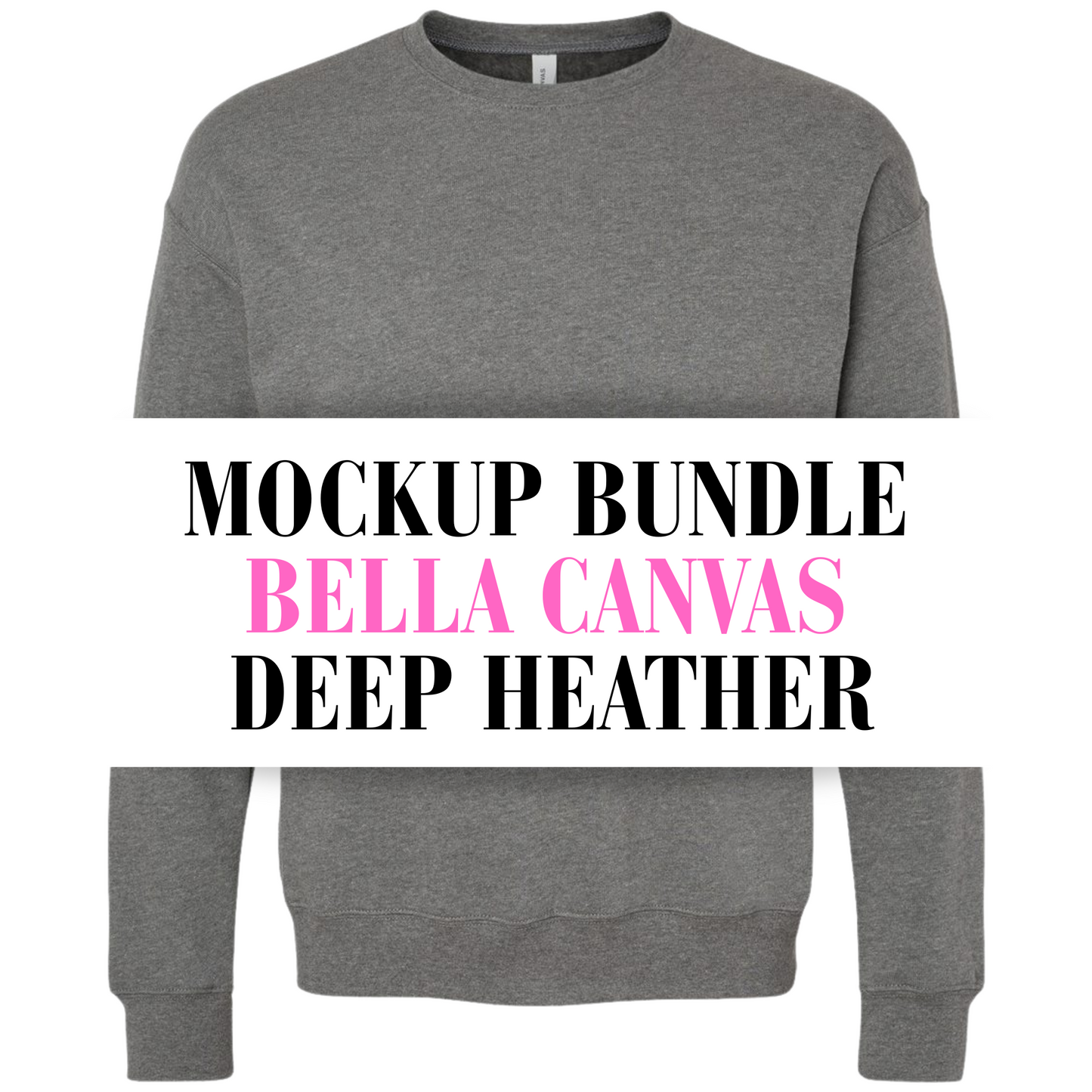 Bella Canvas Deep Heather Sweatshirt Mockup Bundle