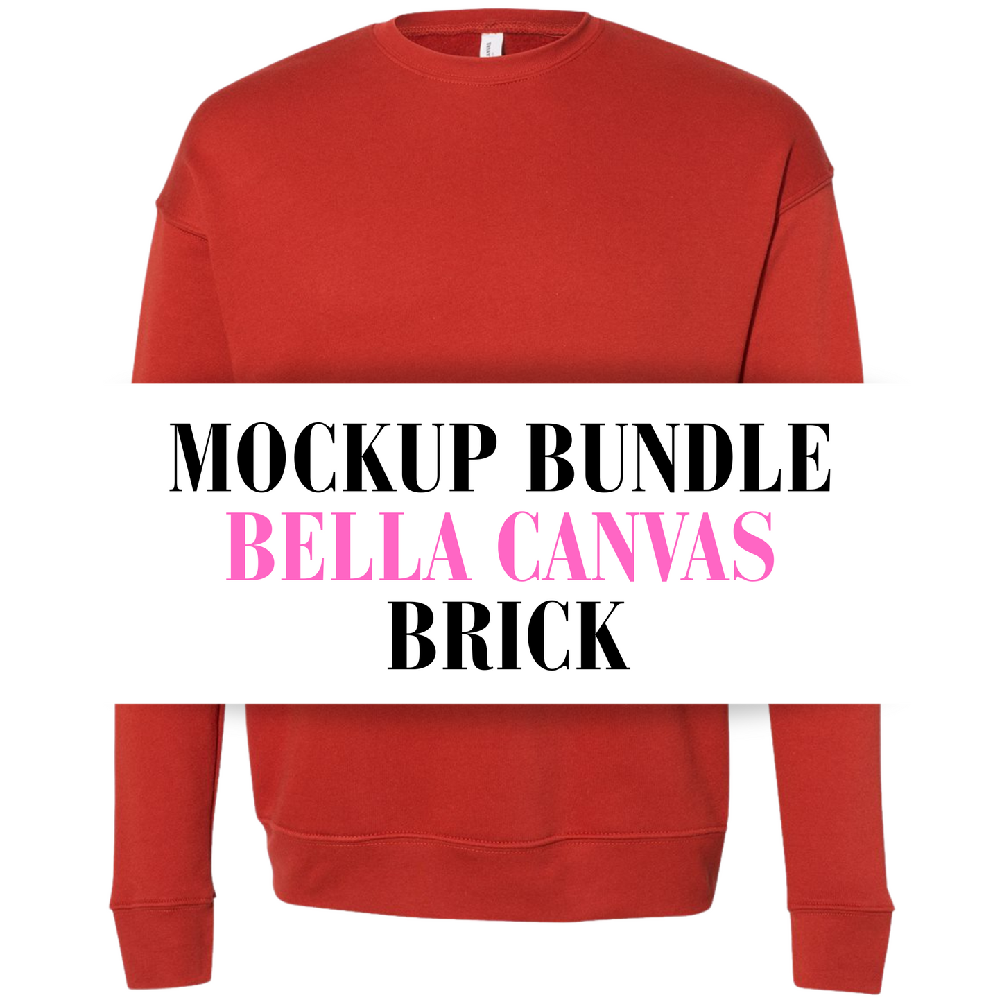 Bella Canvas Brick Sweatshirt Mockup Bundle