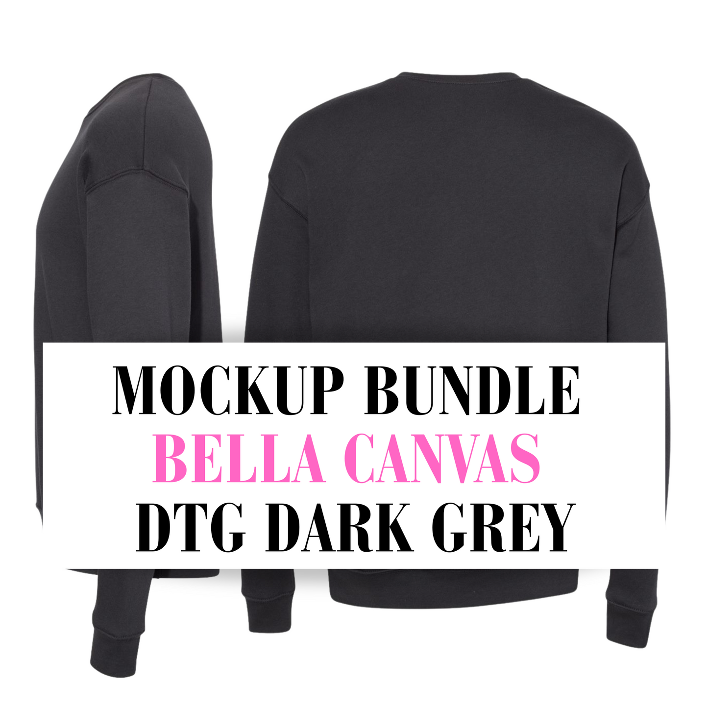 Bella Canvas DTG Dark Grey Sweatshirt Mockup Bundle