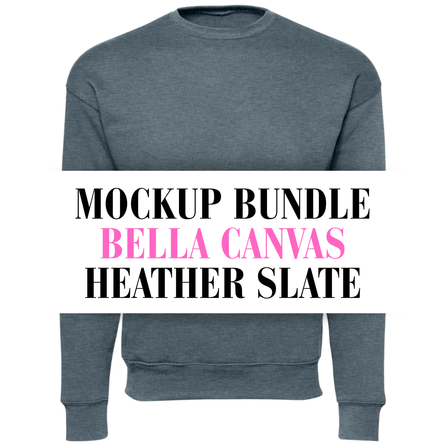 Bella Canvas Heather Slate Sweatshirt Mockup Bundle