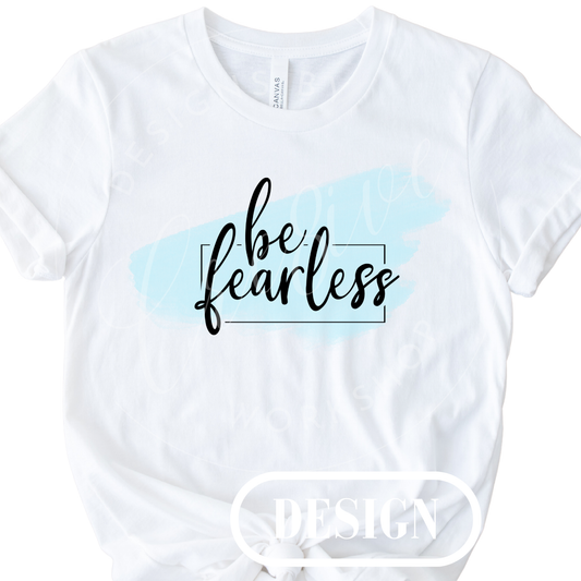 Be Fearless PNG Design