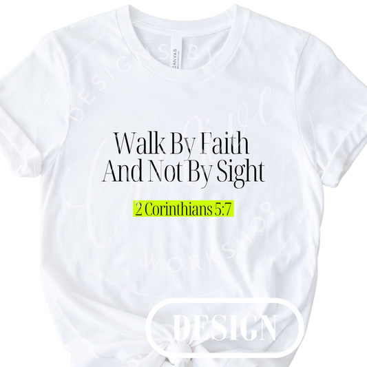Walk By Faith Not By Sight PNG Design